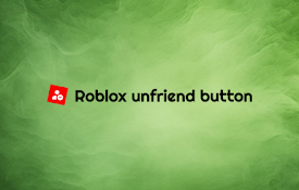 Roblox unfriend button
