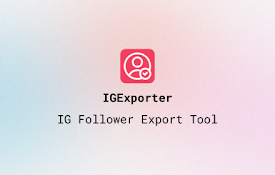 IGExporter - IG 粉丝导出工具