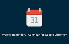 Weekly Reminders - for Google Chrome™