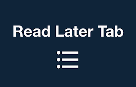 Read Later Tab