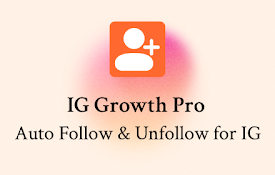 IG Growth Pro - 自动关注和取消关注