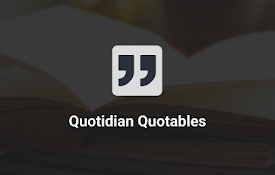 Quotidian Quotables