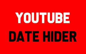 Youtube date hider