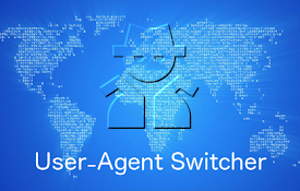 User-Agent Switcher and Manager