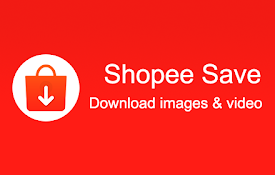 Shopee Save - Download Product Images &amp; Video