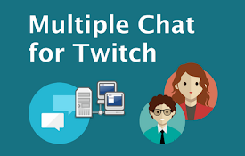 Multiple Chat for Twitch™