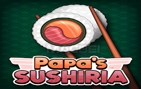 Papa&#39;s Sushiria Unblocked Game - Launcher