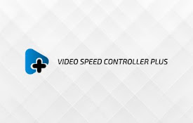 Video Speed Controller Plus