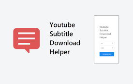 Youtube Subtitle Download Helper