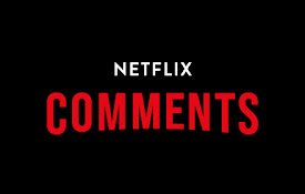 Netflix Comments