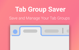 Tab Group Saver - Save and Manage Tab Groups