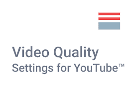 Video Quality Settings for YouTube™ (HD/4K)