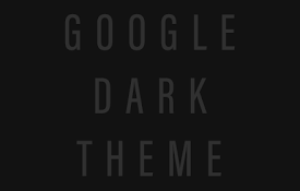 Google Dark Theme