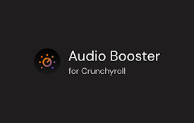 Audio Booster for Crunchyroll
