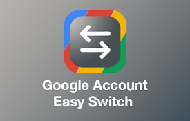 Google Account Easy Switch
