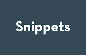 Snippets