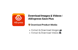 Download Images &amp; Videos : AliExpress Save Plus