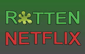 Rotten Netflix