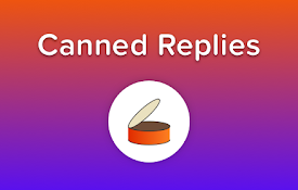 Canned Replies