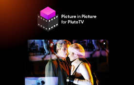 Picture In Picture for Pluto TV