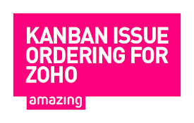 Kanban issue ordering for Zoho