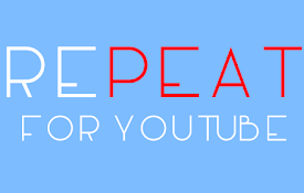 YouTube Repeat