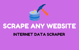 Scrape Any Website - Internet Data Scraper