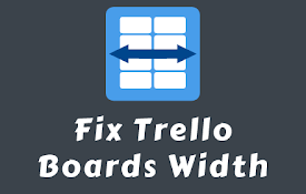 Fix Trello Boards Width