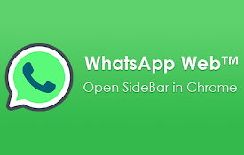 WhatsApp Web™ Open SideBar in Chrome