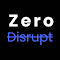 Zero Disrupt - get sh#t done