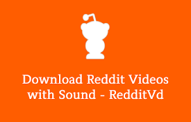 Download Reddit Videos with Sound - RedditVd