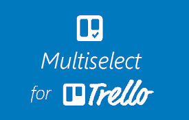 Multiselect for Trello