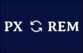 PX To REM
