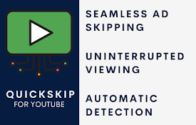 QuickSkip – Auto Skip Ads on YouTube Faster