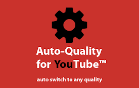 Auto Quality for YouTube™
