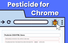 Pesticide for Chrome - The Complete Web Development Booster