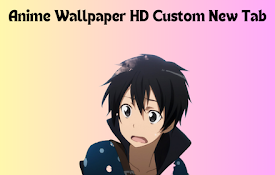 Anime Wallpaper HD Custom New Tab
