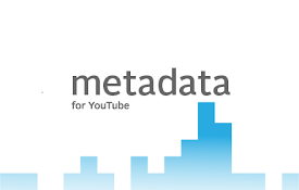 Metadata for YouTube