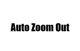 Auto zoom out
