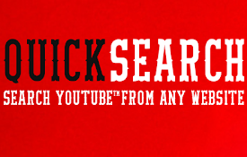 Quick Search for YouTube™