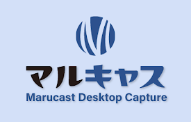 Marucast Desktop Capture