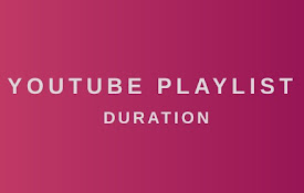 YouTube Playlist Duration
