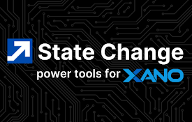 StateChange Power Tools For Xano