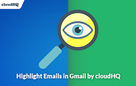 Highlight Emails in Gmail by cloudHQ