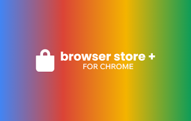 Browser Store Plus for Chrome