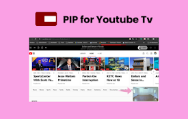 PiP for Youtube Tv