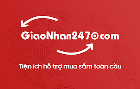 GiaoNhan247 Hỗ trợ mua sắm toàn cầu