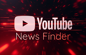 YouTube News Finder