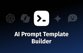 AI Prompt Template Builder - ChatGPT, Gemini, Copilot, HuggingChat