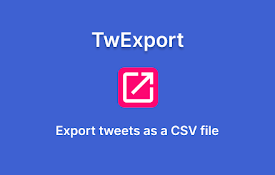 TwExport - Export Tweets From Any Account